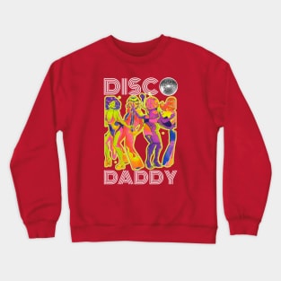 Disco Daddy Crewneck Sweatshirt